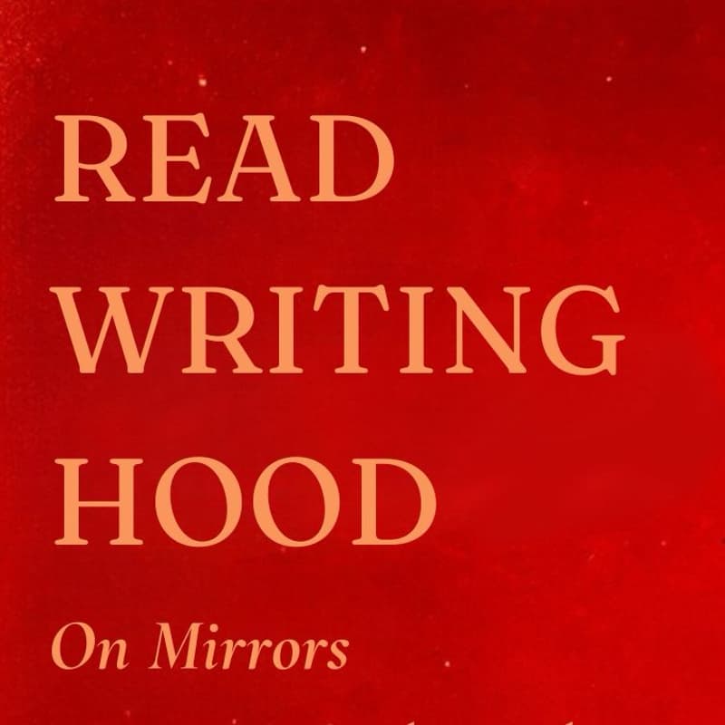 Cover Image for Read Writing Hood - On Mirrors
