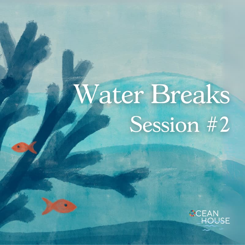 Cover Image for Water Break - Session #2
