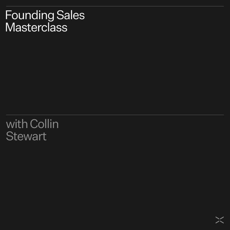 Cover Image for Founding Sales Masterclass with Collin Stewart