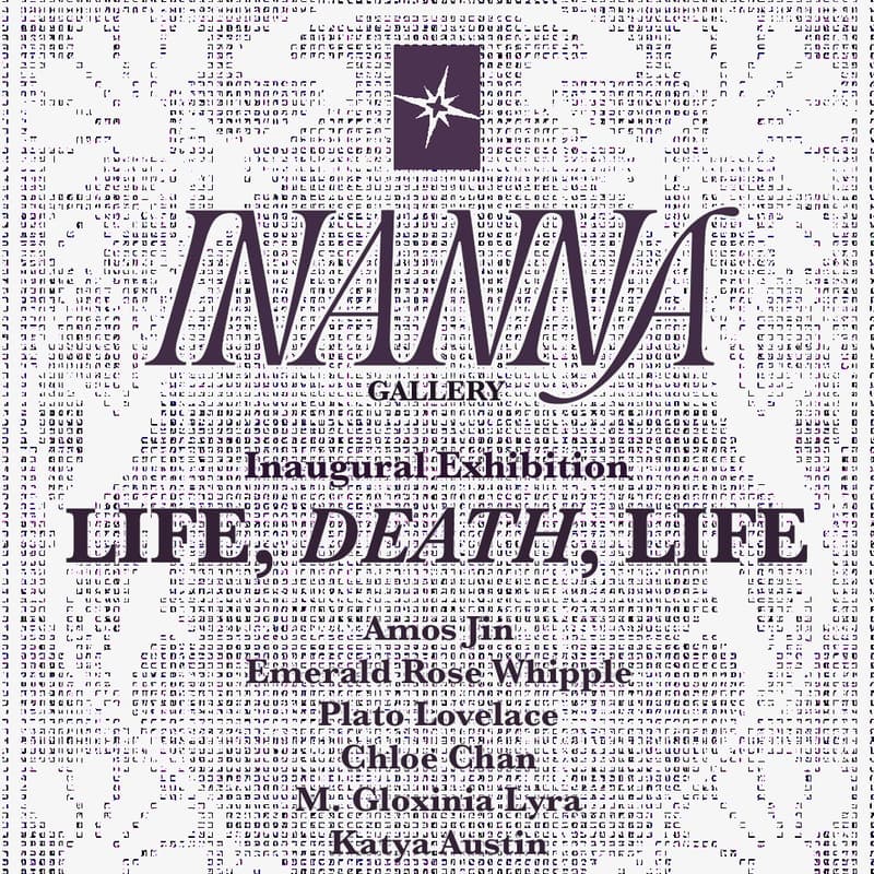 Cover Image for Inanna Gallery Inaugural Exhibition: Life, Death, Life