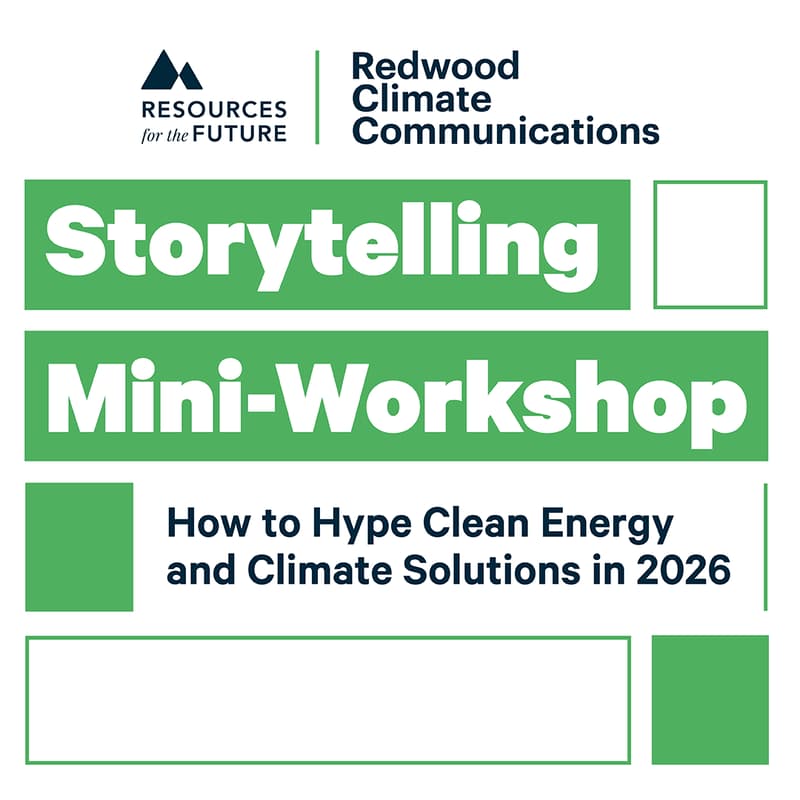 Cover Image for How to Hype Clean Energy and Climate Solutions in 2026: A Storytelling Mini-Workshop and Competition