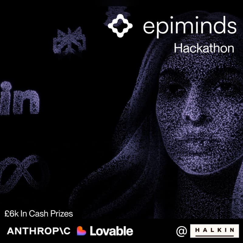 Cover Image for Epiminds Hackathon @ LONDON, UK - 13thDec ($6k cash)