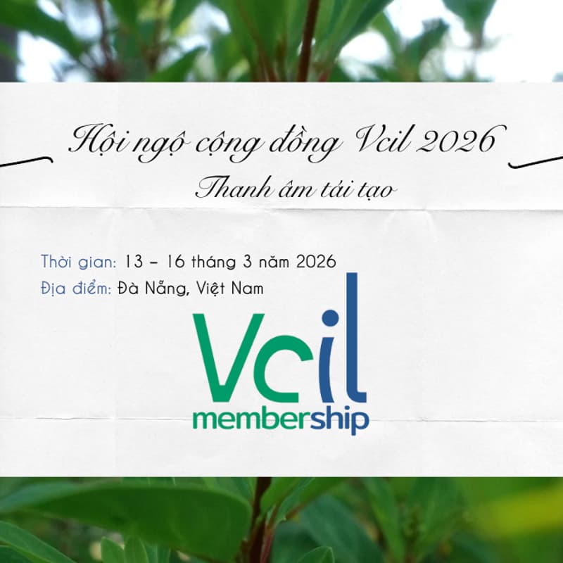 Cover Image for [Membership] Hội Ngộ Cộng Đồng Vcil 2026: Thanh Âm Tái Tạo