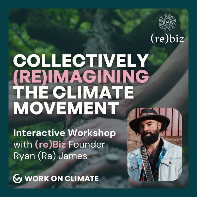 Cover Image for Collectively (re)imagining the climate movement with (re)Biz