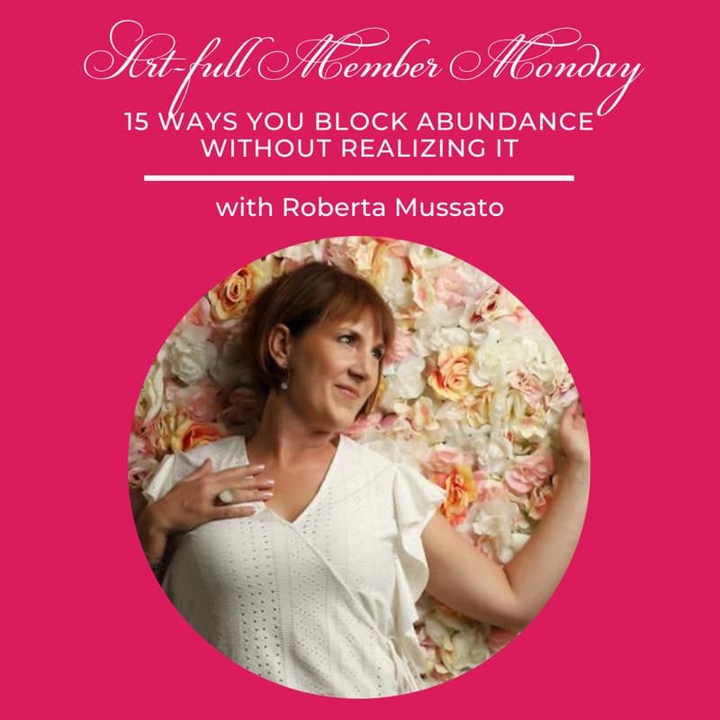Cover Image for 15 Ways You Block Your Abundance Without Realizing It with Roberta Mussato