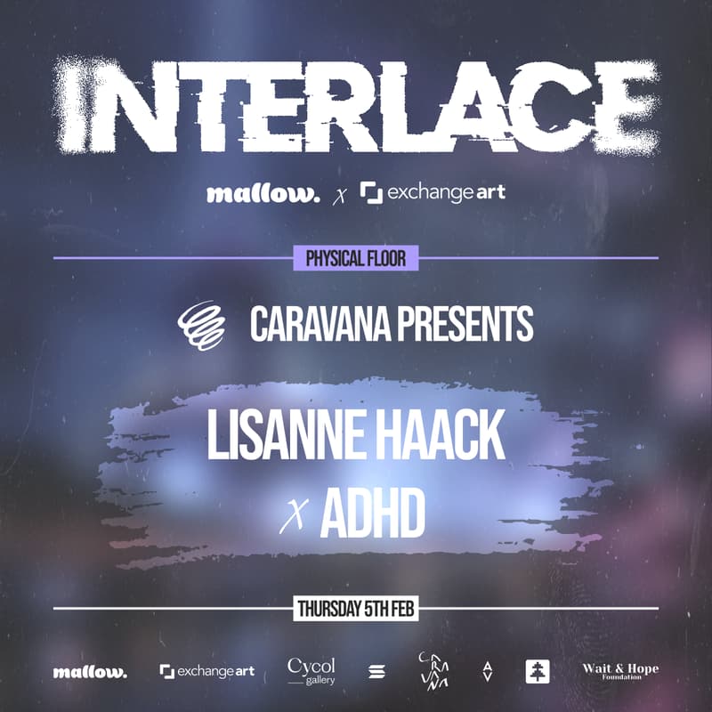 Cover Image for INTERLACE: Day 1 - Caravana Presents: Lisanne Haack x ADHD