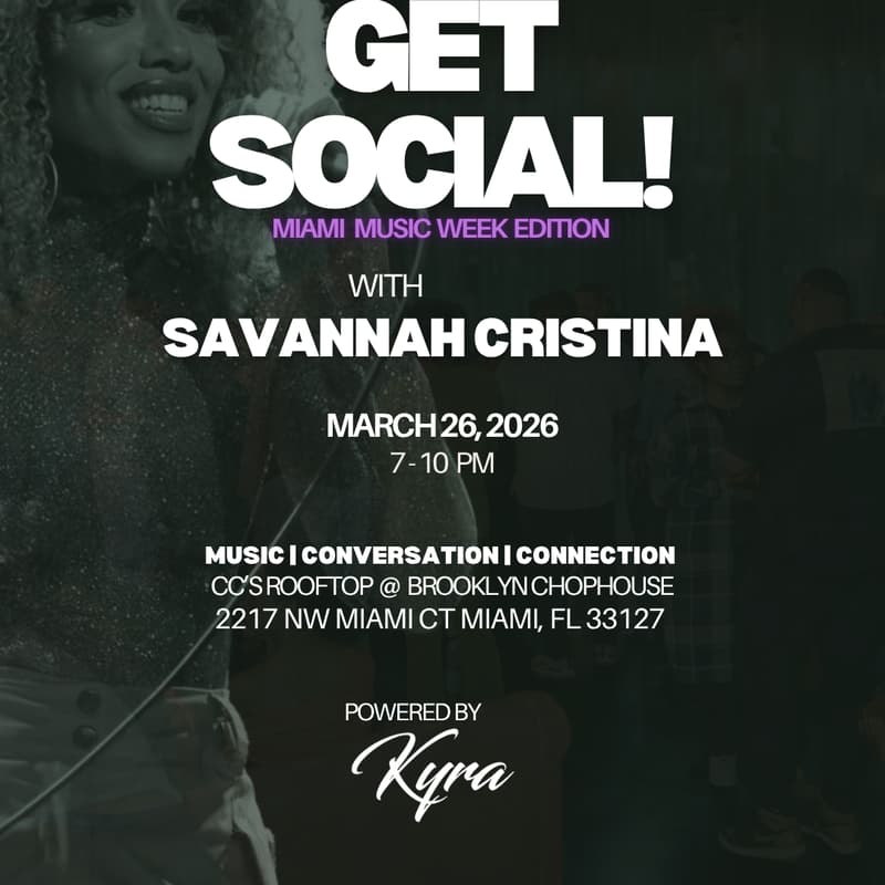 Cover Image for Get Social! - Miami Music Week Edition w/ Savannah Cristina