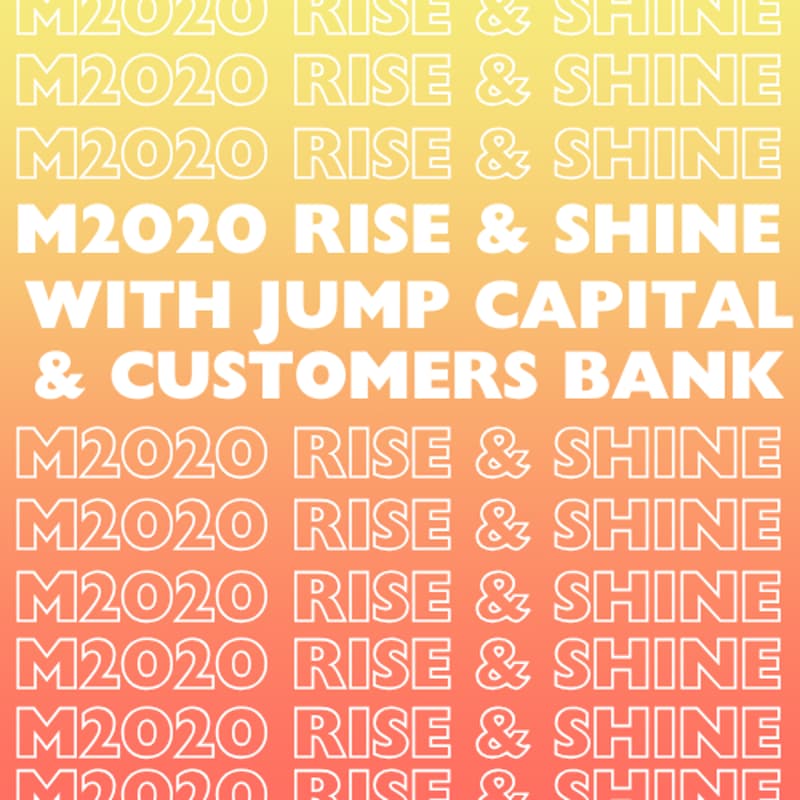 Cover Image for Money20/20 Rise & Shine with Jump Capital & Customers Bank