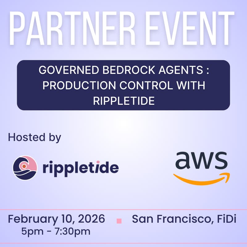 Cover Image for [IN PERSON Event] Governed Bedrock Agents : Production Control with Rippletide