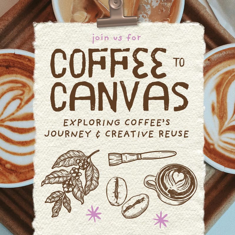 Cover Image for Coffee to Canvas: Exploring Coffee’s Journey & Creative Reuse