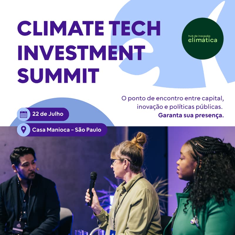 Cover Image for Climate Tech Investment Summit 2025: Desbloqueando oportunidades no Brasil