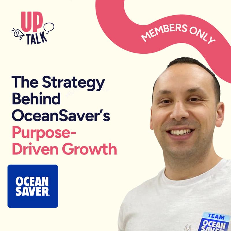 Cover Image for Up Talk: The Strategy Behind OceanSaver’s Purpose-Driven Growth