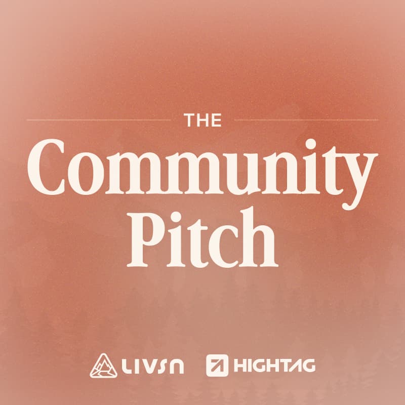 Cover Image for The Community Pitch: LIVSN & Hightag