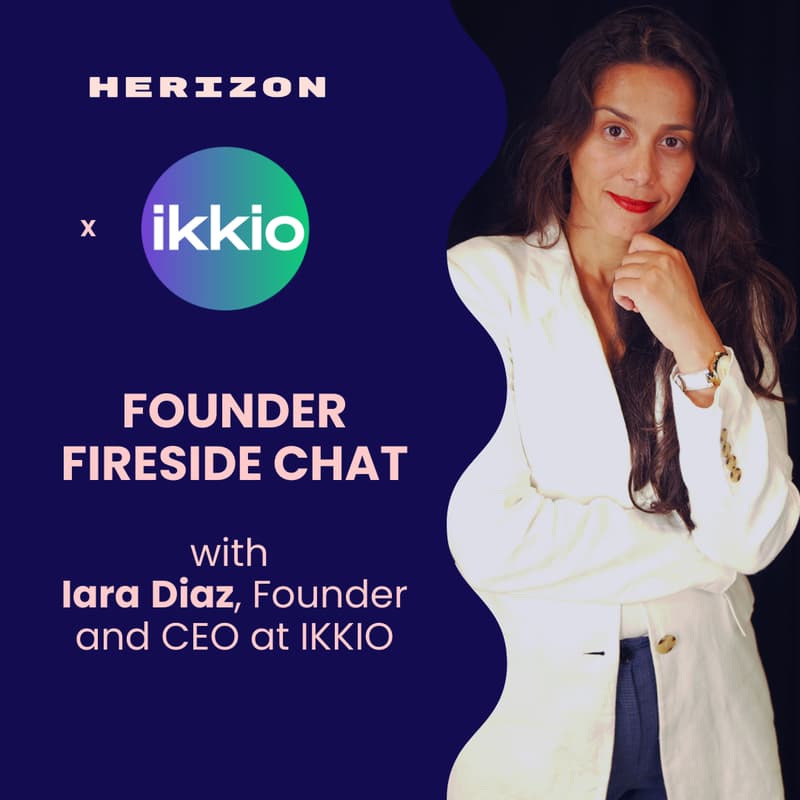 Cover Image for IKKIO x Herizon: Founder fireside chat with Iara Dias