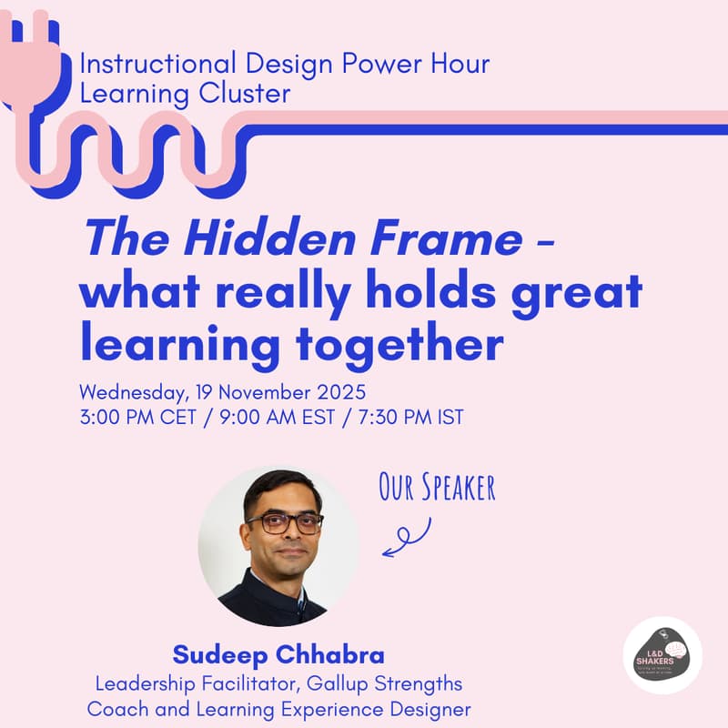 Cover Image for ID Power Hour | “The Hidden Frame” - what really holds great learning together