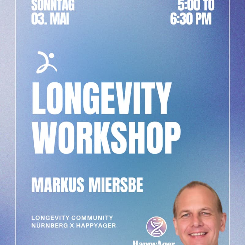 Cover Image for Longevity Workshop mit HappyAger Markus Miersbe - Longevity Club Nürnberg