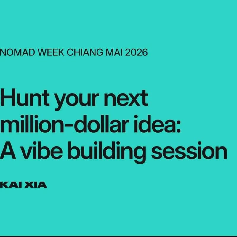 Cover Image for Hunt your next million-dollar idea: A vibe building session · ChiangMai