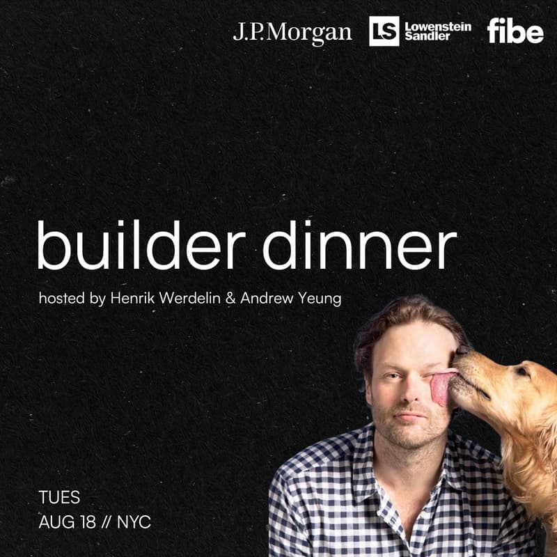 Cover Image for Builder Dinner with Henrik Werdelin (Co-founder, BARK, prehype, Audos)