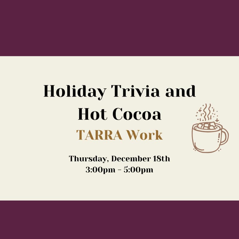 Cover Image for TARRA Work: Holiday Party and Hot Cocoa Bar