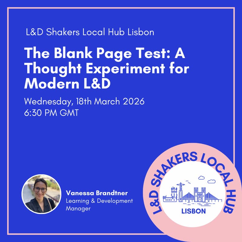 Cover Image for Local hub Lisbon: The Blank Page Test: A Thought Experiment for Modern L&D
