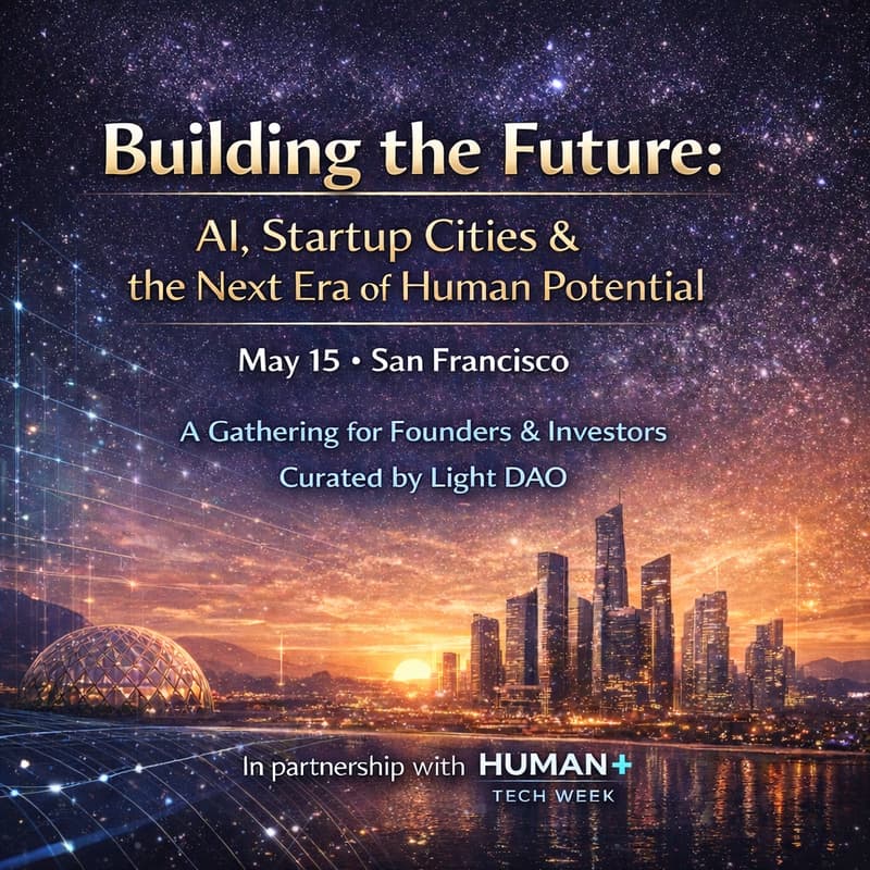 Cover Image for Building the Future: AI, Startup Cities & the Next Era of Human Potential (SF)