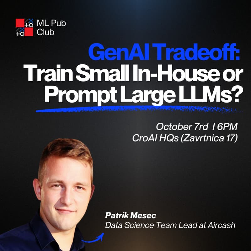 Cover Image for ML Pub Club #23: GenAI Tradeoff - Train Small In-House or Prompt Large LLMs?