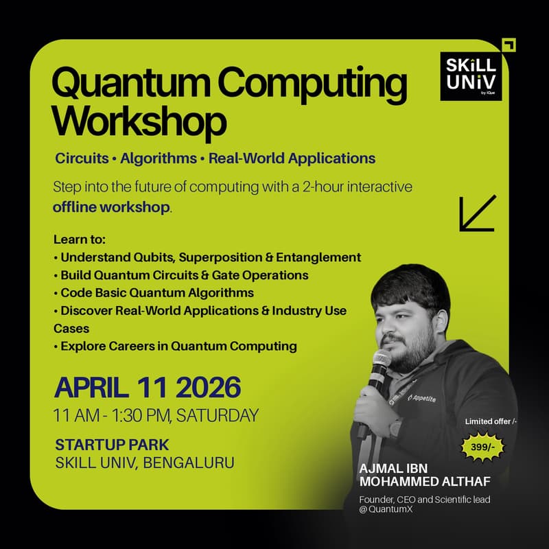 Cover Image for Quantum Computing Workshop - Skill Univ x QuantumX - Bengaluru