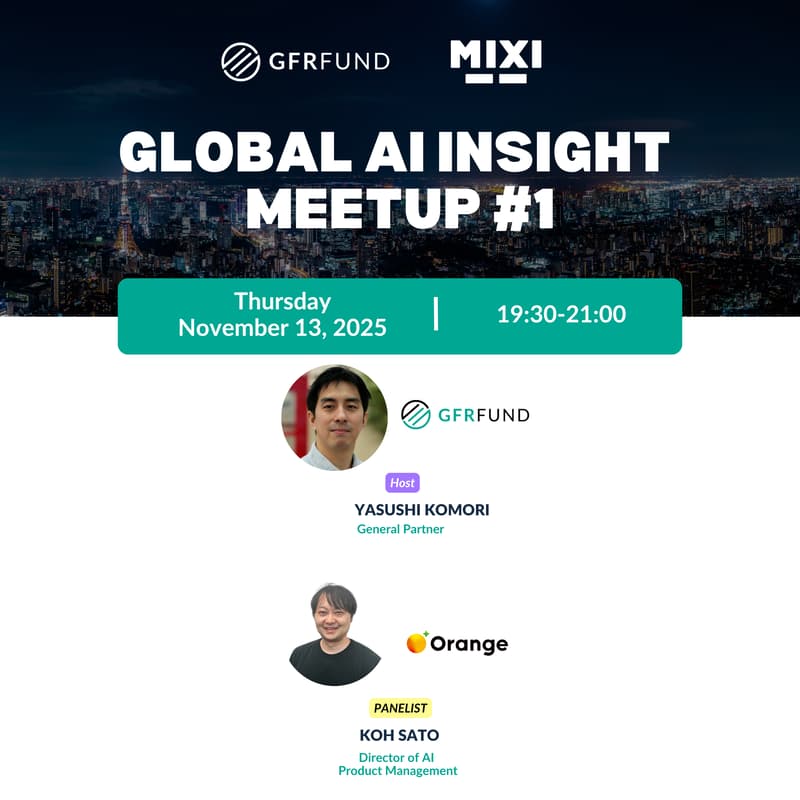 Cover Image for Global AI Insight Meetup #1 By GFR Fund x MIXI