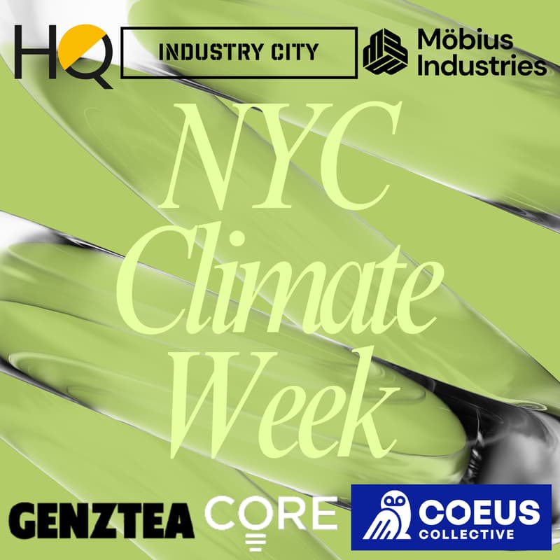 Cover Image for Climate Week Investor Panel & Networking by H*QUOTIENT, GenZtea, Industry City, Möbius Industries