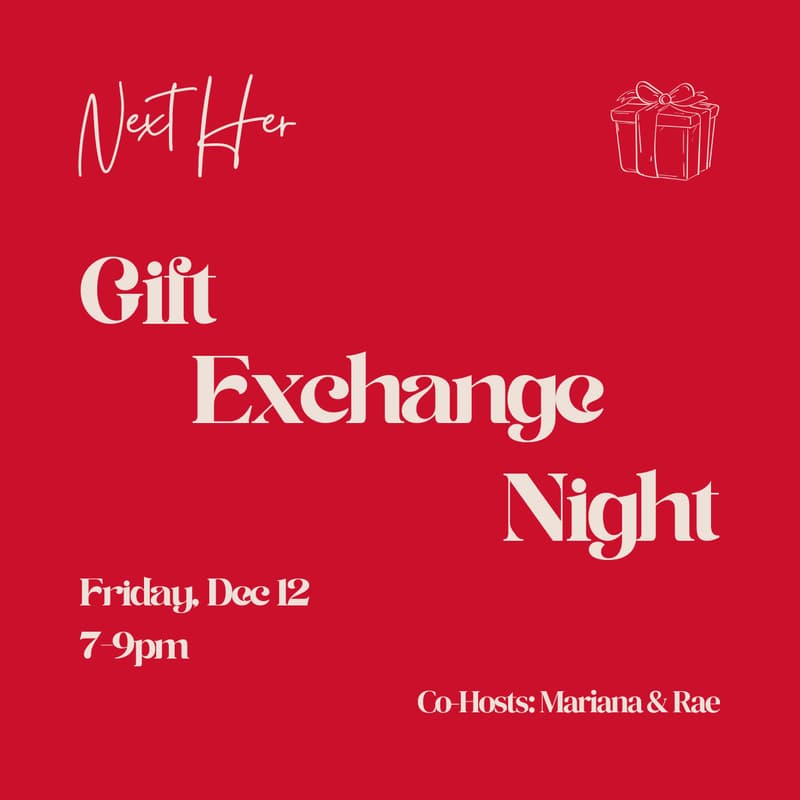 Cover Image for You're Invited: Next Her Gift Exchange Night