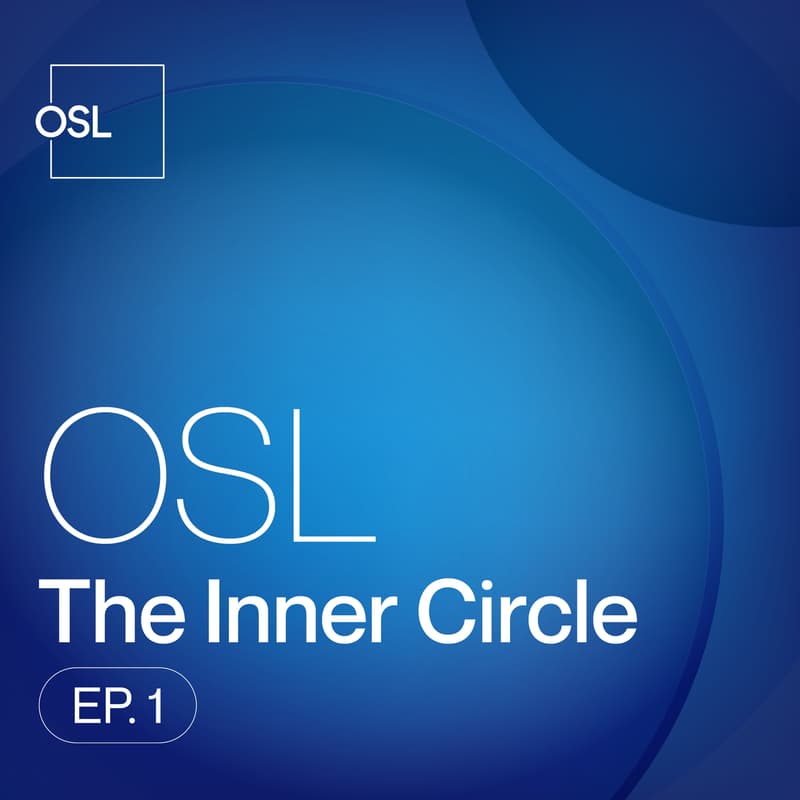 Cover Image for OSL: The Inner Circle - ep. 1