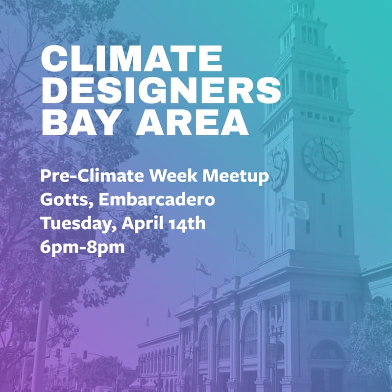 Cover Image for Bay Area Climate Designers Pre-Climate Week Meetup