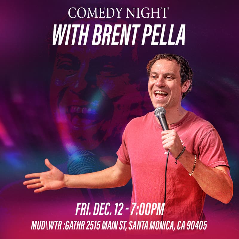 Cover Image for COMEDY NIGHT WITH BRENT PELLA @ MUD\WTR:gather