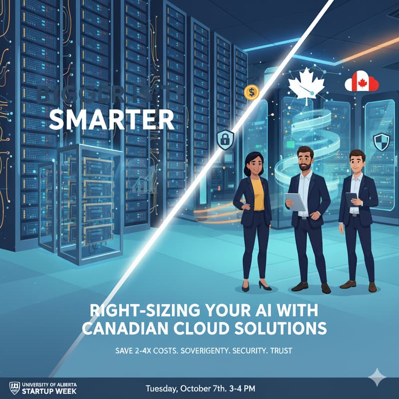 Cover Image for Bigger isn’t Smarter: Discover how to match AI infrastructure to your real needs, with local Canadian resources at your side.