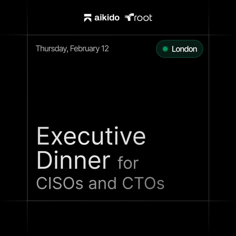 Cover Image for Tech Exec Dinner in London: Aikido Security × Root