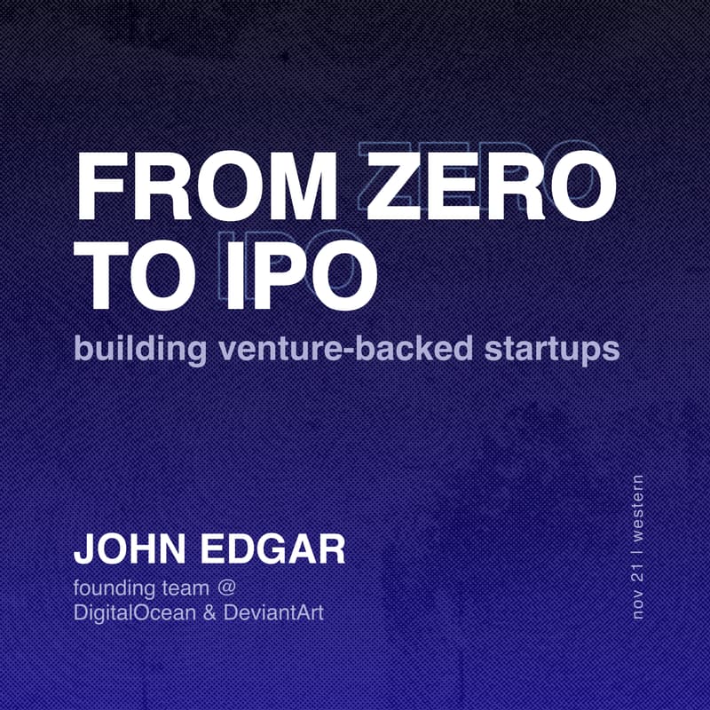 Cover Image for From Zero to IPO: Building Venture-Backed Startups