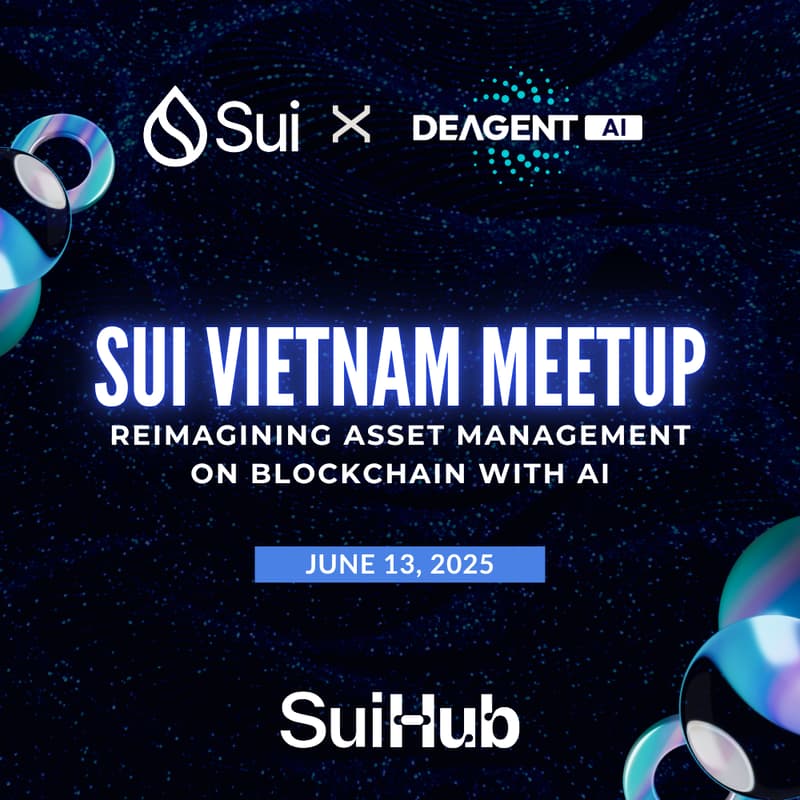 Cover Image for Sui Vietnam X DeAgent AI: Reimagining Asset Management on Blockchain with AI