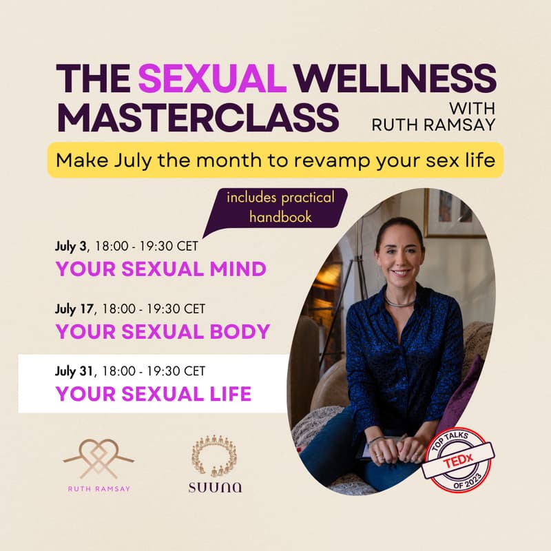 Cover Image for RUTH RAMSAY live! The Sexual Wellness Masterclass - YOUR SEXUAL LIFE 3/3 (REPLAY)