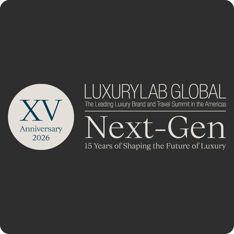 Cover Image for Next-Gen Luxe: 15 Years of Shaping the Future of Luxury. LuxuryLabGlobal 2026