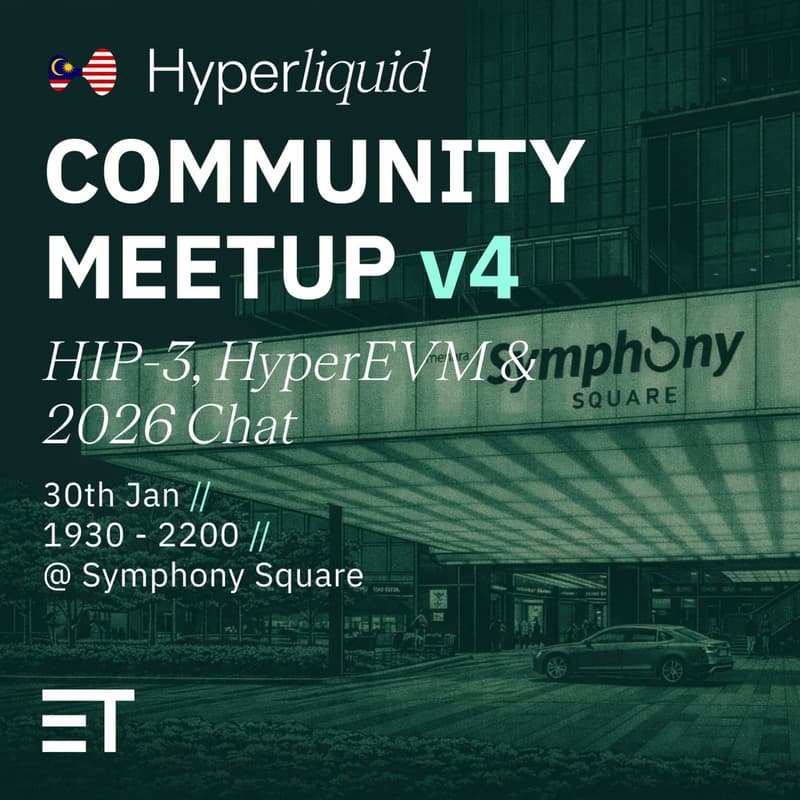 Cover Image for Hyperliquid MY Community Meetup: HIP-3, HyperEVM & 2026 Chat