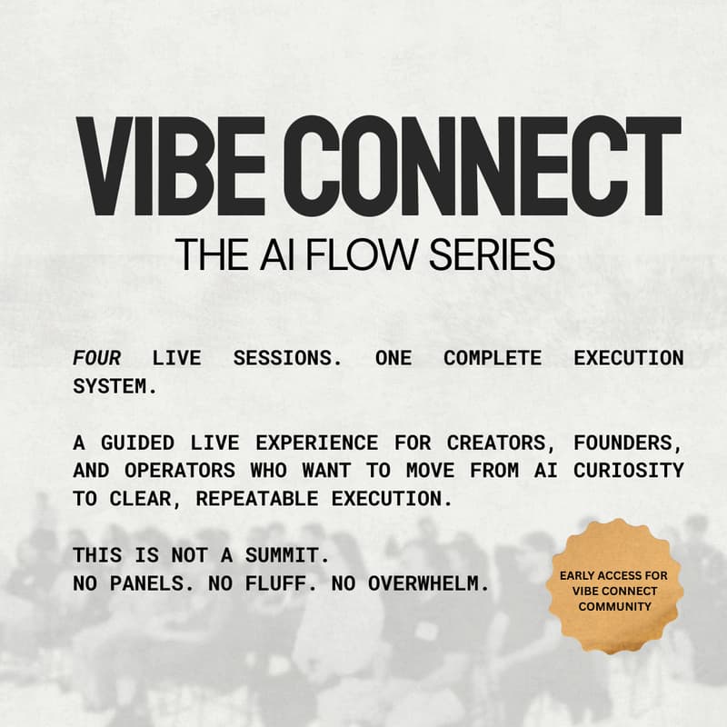 Cover Image for Vibe Connect - Presents The AI Flow Series