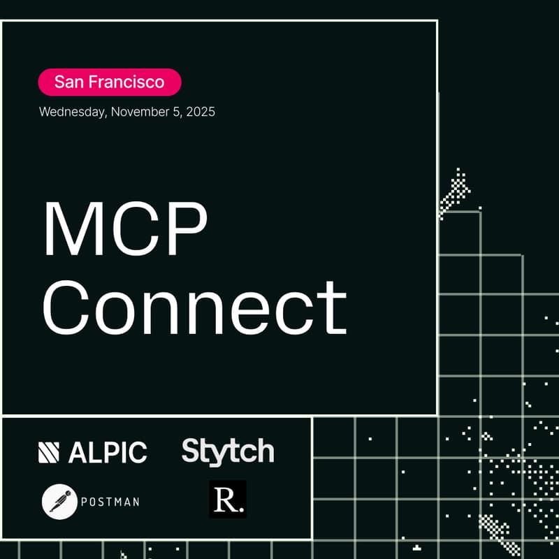 Cover Image for MCP Connect with Alpic, Stytch, Postman & Ref.