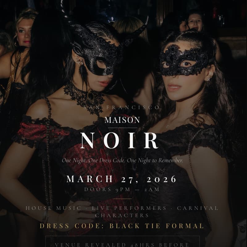 Cover Image for Black Tie, House Music, High-End Party - Maison Noir SF