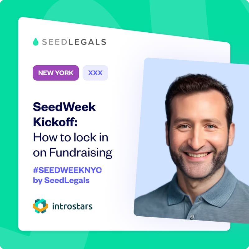 Cover Image for SeedWeek Kickoff: Fundraising & Founder Branding with SeedLegals x IntroStars - #SEEDWEEKNYC by SeedLegals