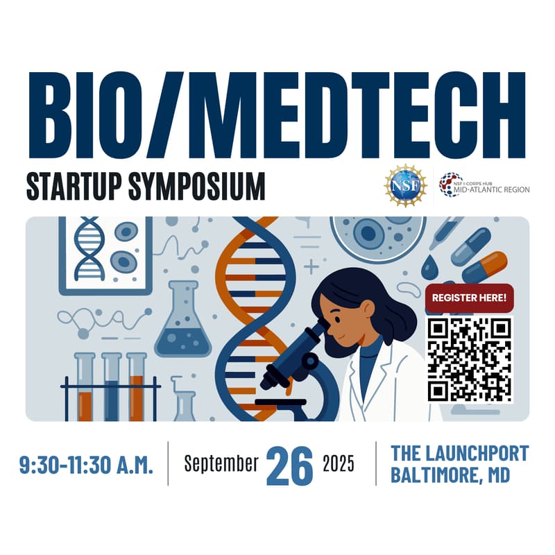 Cover Image for Bio/MedTech Startup Symposium, Hosted by the NSF I-Corps Hub Mid-Atlantic Region