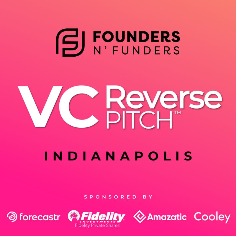 Cover Image for Founders N' Funders: Indianapolis VC Reverse Pitch