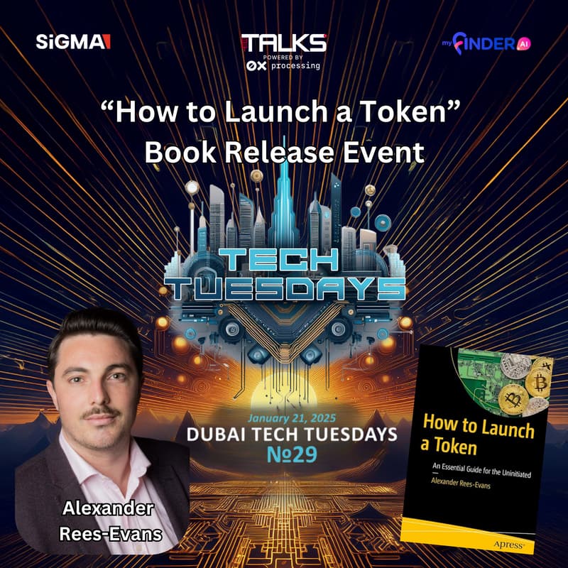 Cover Image for Dubai Tech Tuesdays No. 29 - "How to Launch a Token" Book Release Event