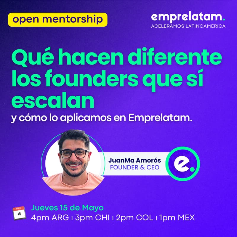 Cover Image for [Open Mentorship] ¿Qué hacen diferente los founders que sí escalan?