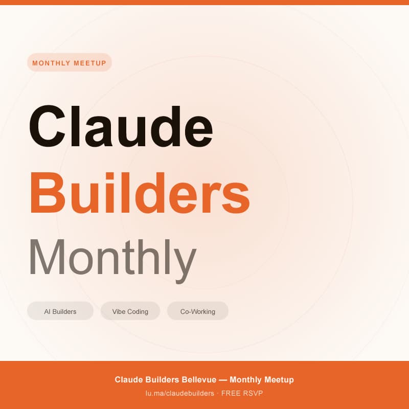 Cover Image for Claude Builders Bellevue Monthly Event