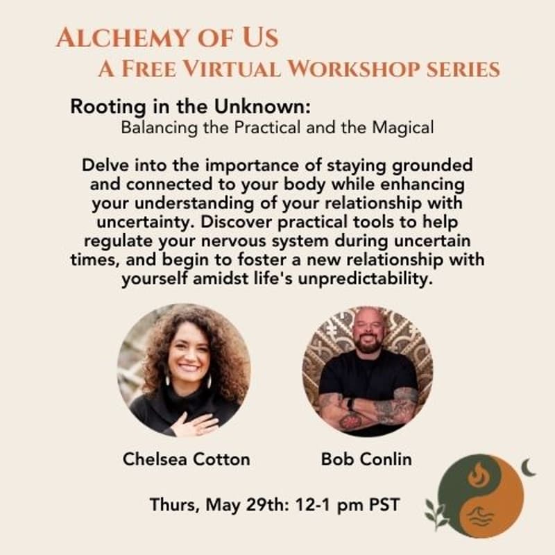 Cover Image for Rooting in the Unknown: Balancing the Practical and the Magical (Alchemy of Us Virtual Workshop Series)
